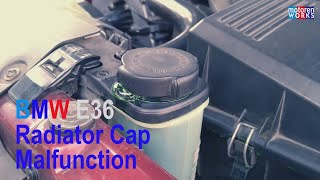 BMW E36 Radiator Cap Malfunction [upl. by Hayward]