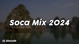 Soca Mix 2024  Dj Shunde [upl. by Ecirtam]