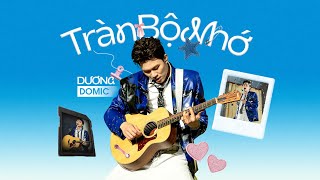 Tràn Bộ Nhớ  Dương Domic  Lyrics Video [upl. by Bartram962]