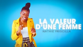 Nathie Priscilla  La Valeur dune Femme Clip Officiel [upl. by Nomar]