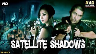 SATELLITE SHADOWS  Hollywood Movie Hindi Dubbed  Johnny Tri Nguyen Veronica Ngô  Action Movie [upl. by Millwater]