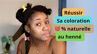 RÉUSSIR sa COLORATION au HENNÉ  COLORATION VÉGÉTAL 100 NATURELLE [upl. by Yesrod]