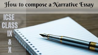 How to compose Narrative Essays  Class 10 and 9  ICSE [upl. by Adnahsal]