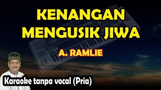 Kenangan mengusik jiwa karaoke A Ramlie [upl. by Oryaj915]