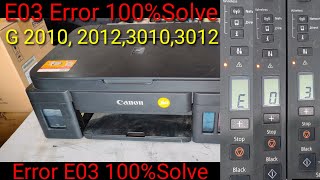 Canon Printer Error E03 Solve G2010  Error E03 Solution 100  G3010 Printer E03 problem [upl. by Renny]