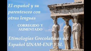 EL ESPAÑOL Y SU PARENTESCO CON OTRAS LENGUAS  ETIMOLOGIAS GRECOLATINASCORREGIDO Y AUMENTADO [upl. by Henrik]