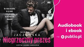 Niegrzeczny prezes Weronika Jaczewska Audiobook PL [upl. by Richelle910]