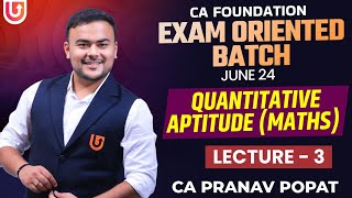 L3  Exam Oriented Batch  June 2024  Quantitative Aptitude  CA Pranav Popat [upl. by Asihtal]