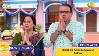 NEW Ep 4203  Bhide ko Aaya Darawana Sapna  Taarak Mehta Ka Ooltah Chashmah [upl. by Mharba]