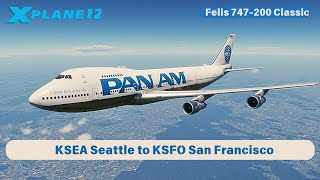 XPlane 1210rc1b  Clipper Travels  Seattle to San Francisco  Felis 747200 [upl. by Caren591]