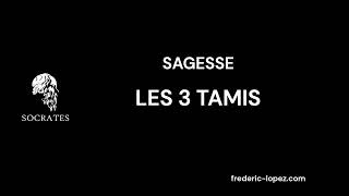 Sagesse de Socrate  les Trois Tamis [upl. by Zoeller]