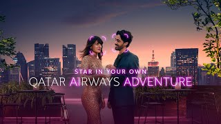 Star in your own adventure  Qatar Airways [upl. by Sondra]