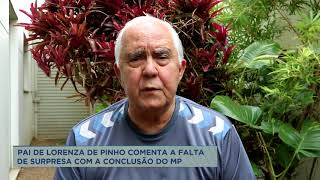 Pai de Lorenza comenta conclusão do MP sobre a morte da filha [upl. by Noma]