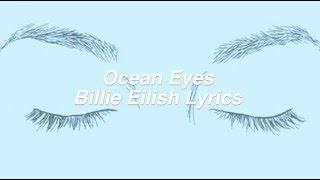 Ocean Eyes  Billie Eilish Lyrics [upl. by Enerual1]