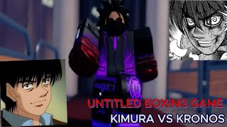 KIMURA VS KRONOS l Untitled Boxing Game [upl. by Croner]