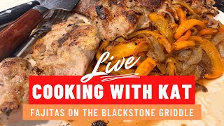 LIVE Cooking Steak amp Chicken Fajitas on the Blackstone Griddle [upl. by Eserahs]