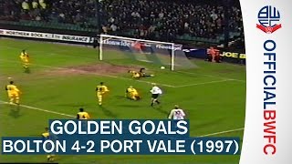 GOLDEN GOALS  Bolton Wanderers 42 Port Vale 1997 [upl. by Esinert238]