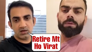 Gautam Gambhir Request Virat Kohli To Not Retire Under His Head Coaching [upl. by Emory]