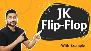 Introduction to JK Flip Flop  JK flip flop full explanation  Digital Electronics [upl. by Fabiola]