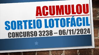 ACUMULOU  RESULTADO LOTOFACIL 06112024 CONCURSO 3238 [upl. by Metah99]