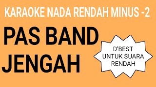 pas band jengah karaoke lower key nada rendah minus 2 [upl. by Ber996]