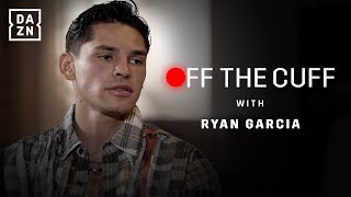 ‘I’m NEVER Gonna Lose Again’  Ryan Garcia Off the Cuff [upl. by Noryt]