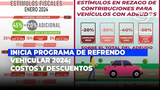 Inicia programa de refrendo vehicular 2024 Costos y descuentos [upl. by Reifnnej332]