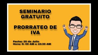 SEMINARIO PRORRATEO DE IVA 2022 [upl. by Ydissahc701]