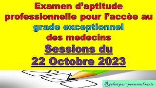 Examen daptitude professionnelle pour laccès au grade exceptionnel des médecins 22 octobre 2023 [upl. by Dadelos223]