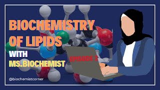 Biochemistry of lipids I Episode 2 I Biochemist corner I MsBiochemist I [upl. by Wilmer]