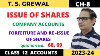 ISSUE OF SHARES COMPANY ACCOUNTS TSGrewal Ch8 Que no6869Forfeiture and Reissue of Shares [upl. by Akkahs]