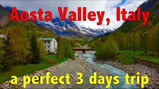 3 Days Trip to Aosta Valley Valle DAosta Italy  Italian Alps  Mont Blanc  Courmayeur  SKYWAY [upl. by Ayekal]