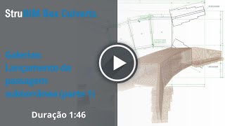 StruBIM Box Culverts Galerias Lançamento da passagem subterrânea parte 1 [upl. by Atiuqehs229]