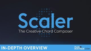 Plugin Boutique Scaler  Features Presets amp Overview  The Creative Chord Composer [upl. by Combes]