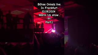 Böhse Onkelz  quotHquot Live Part1 I Live in Frankfurt onkelz 2024 live frankfurt böhseonkelz bosc [upl. by Llenra]