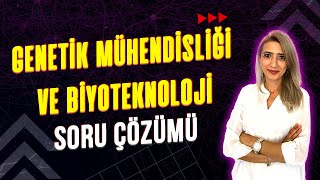 GENETİK MÜHENDİSLİĞİ VE BİYOTEKNOLOJİ💯 SORU ÇÖZÜMÜ l Seda Hoca Biyoloji ayt2023 [upl. by Ojaras]