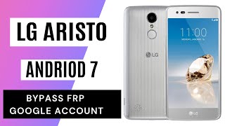 LG Aristo FRPGoogle Account lock Bypass Android 7 This Method 100 Work without PC 2021 [upl. by Corny]