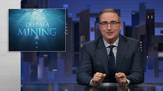 DeepSea Mining Last Week Tonight with John Oliver HBO [upl. by Rugen]