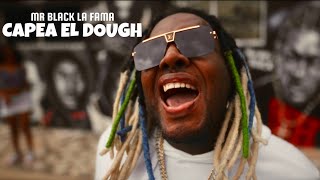 MR BLACK LA FAMA  CAPEA EL DOUGH 2K24 VIDEO OFFICIAL [upl. by Lyrad]