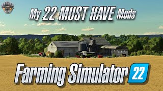 My 22 MUST HAVE MODS for Farming Simulator 22 [upl. by Weisman]