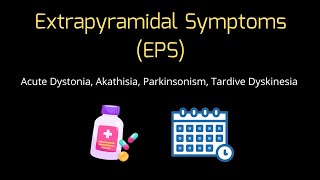 Extrapyramidal Symptoms EPS  Timeline and Management [upl. by Poliard]