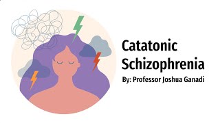 Catatonic Schizophrenia Lecture [upl. by Babbette]