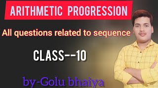 complete questions of sequenceArithmetic progressionclass10 [upl. by Ydarg]