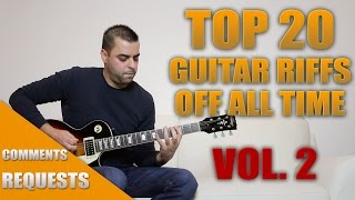 TOP 20 Guitar Riffs of ALL TIME  VOL2 [upl. by Nylireg659]