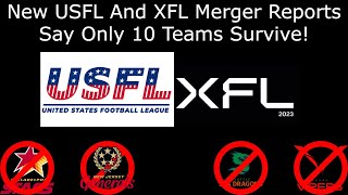 New USFL And XFL Merger Reports Say Only 10 Teams Survive [upl. by Hedda959]