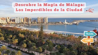 Los Mejores Lugares para Visitar en Málaga Guía Turística Completa [upl. by Ttesil]