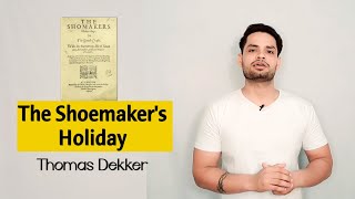 The Shoemakers Holiday by Thomas Dekker in hindi [upl. by Coughlin445]