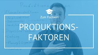 Produktionsfaktoren nach Gutenberg BWL IHK Fachwirt [upl. by Ennovi100]