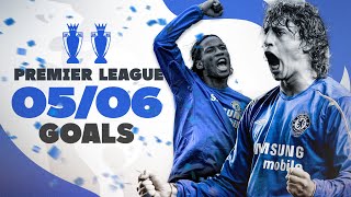 EVERY CHELSEA GOAL  200506 Premier League Champions  Best Goals Compilation  Chelsea FC [upl. by Moffat]