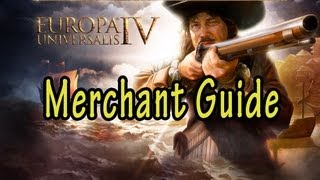 Europa Universalis IV Merchants Guide [upl. by Aiyt]